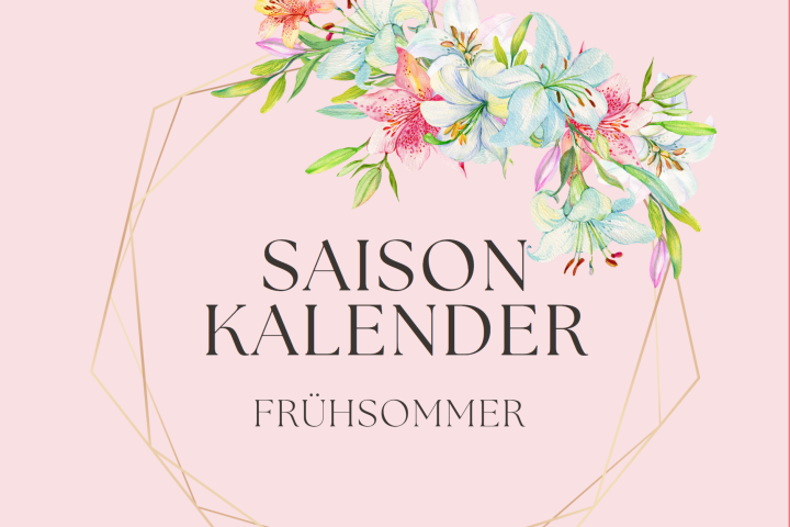 Saisonkalender Frühsommer