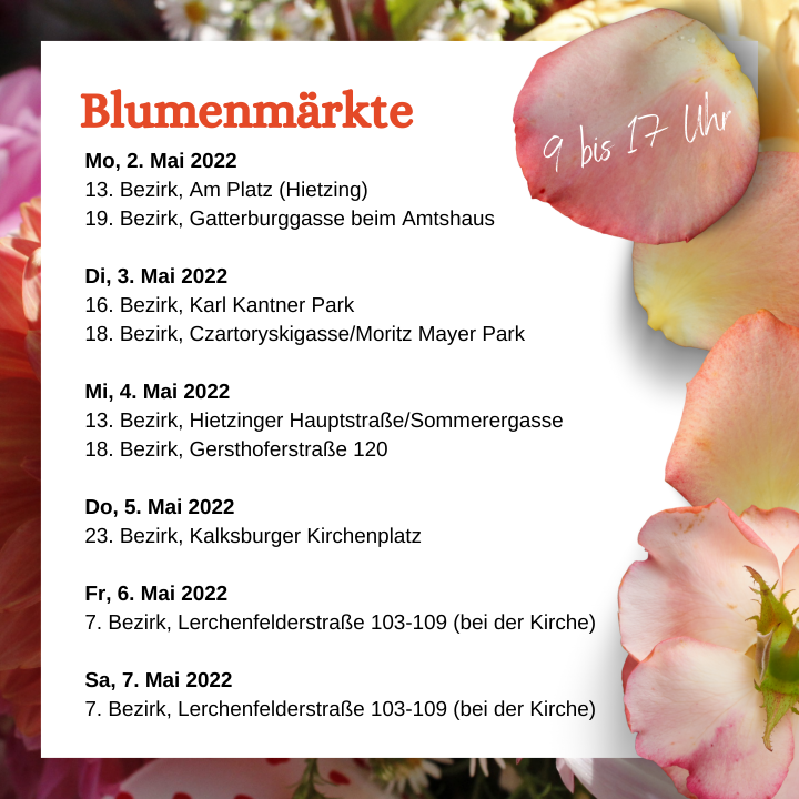 Blumenmärkte in Wien von 2. Mai bis zum 7. Mai 2022
